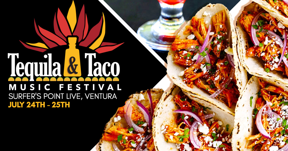 The Tequila & Taco Music Festival July 24th25th, 2021