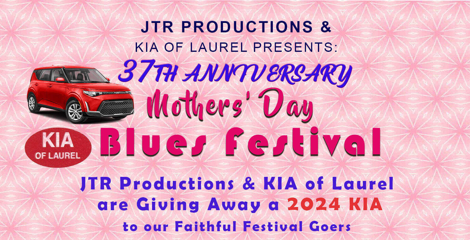 37th Anniversary Mothers’ Day Blues Festival May 12th, 2024