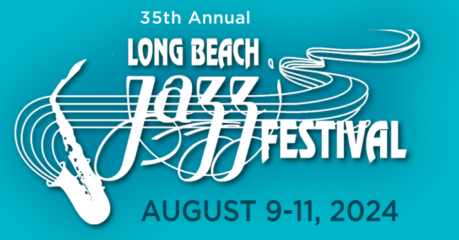 Experience the 35th Annual Long Beach Jazz Festival Performers